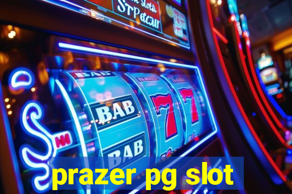 prazer pg slot